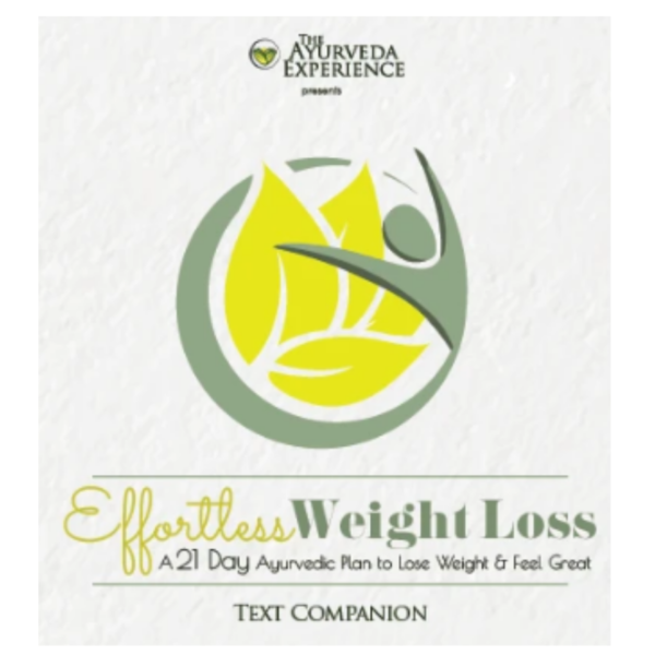 Effortless Weight Loss - 21-day Ayurvedic Detox Diet Plan to Lose Weight
